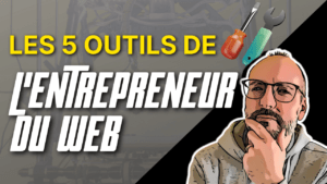 outils de l'entrepreneur du web
